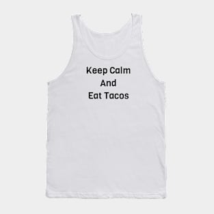 Keep Calm And Eat Tacos Tank Top